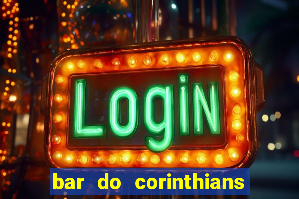 bar do corinthians em fortaleza